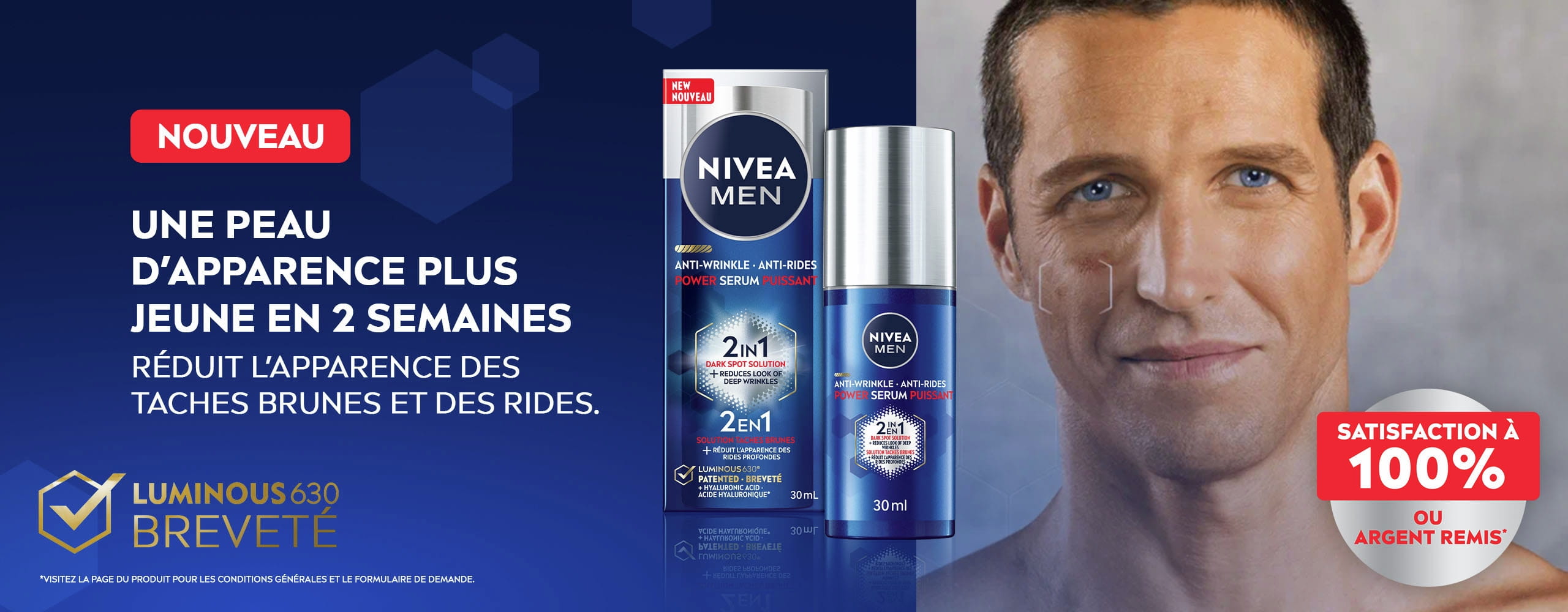 Image d'un mannequin a droite du nouveau produit NIVEA MEN LUMINOUS ANTI-WRINKLE 2IN1 POWER SERUM avec le mention de 100% satisfaction ou argent remis