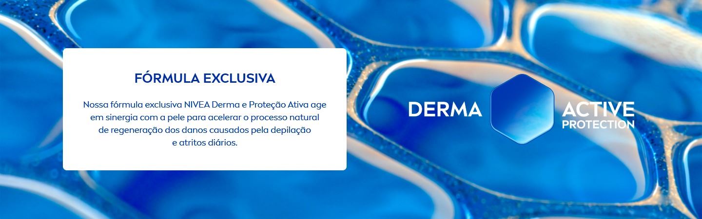 Nossa fórmula exclusiva Nivea Derma e Proteção Ativa age em sinergia com a pele para acelerar o processo natural de regeneração dos danos causados pela depilação e atritos diários.