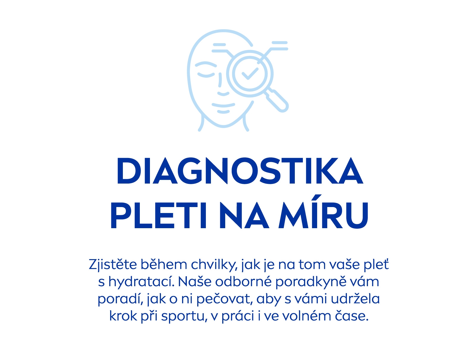 Vaše snadná hydratace, Vyzkoušejte si naše osvěžující produkty přímo na místě. Přesvědčte se, že kvalitní péče nemusí být žádná věda.
