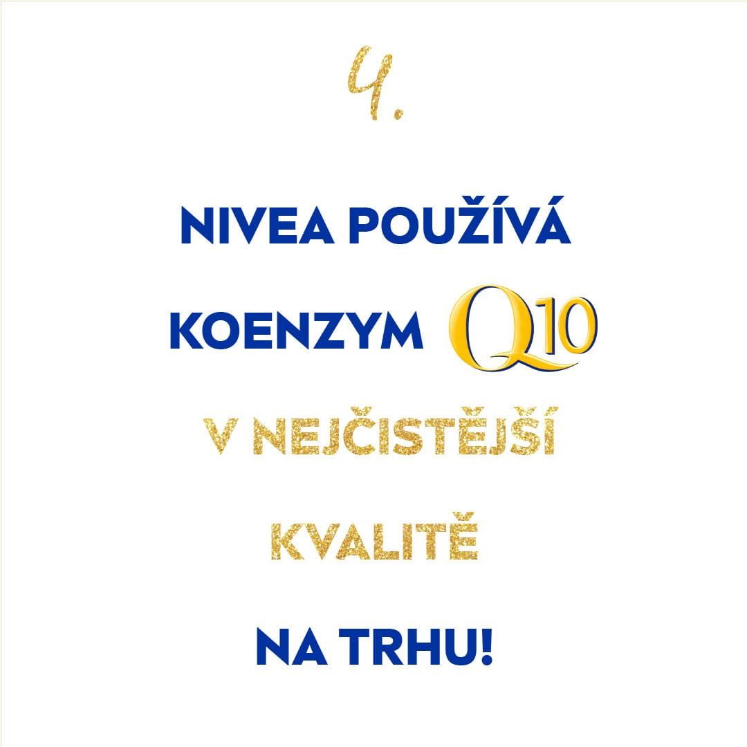 NIVEA POUŽÍVÁ KOENZYM Q10 V NEJČISTŠÍ KVALITĚ NA TRHU