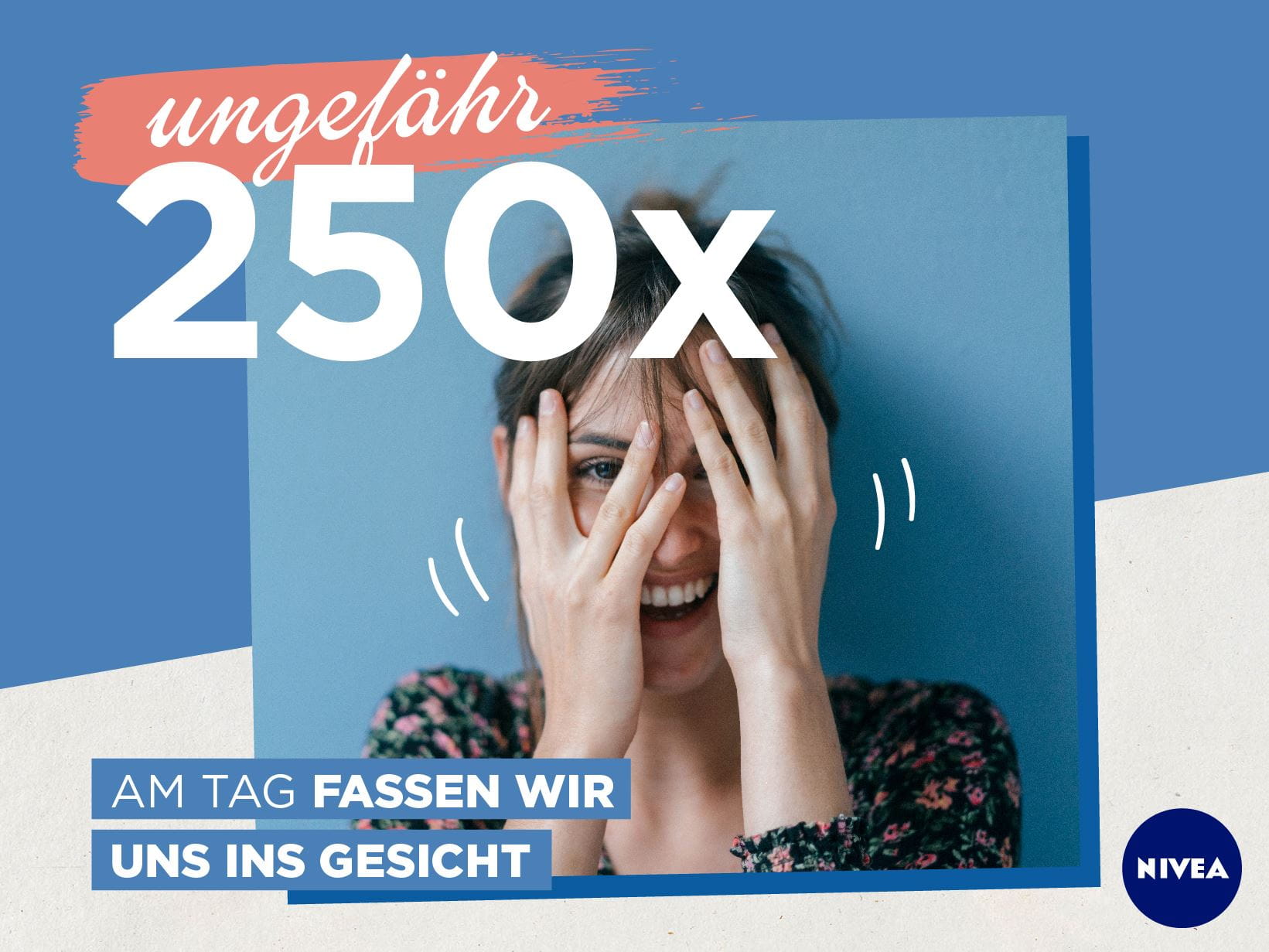 NIVEA: Wie oft fassen wir uns ins Gesicht?