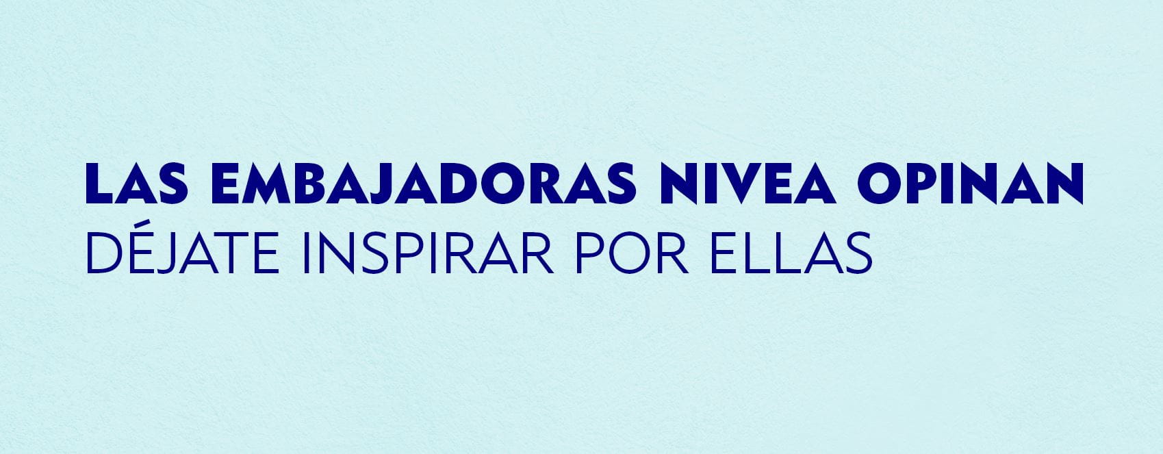 Embajadora NIVEA Cuidado Esencial