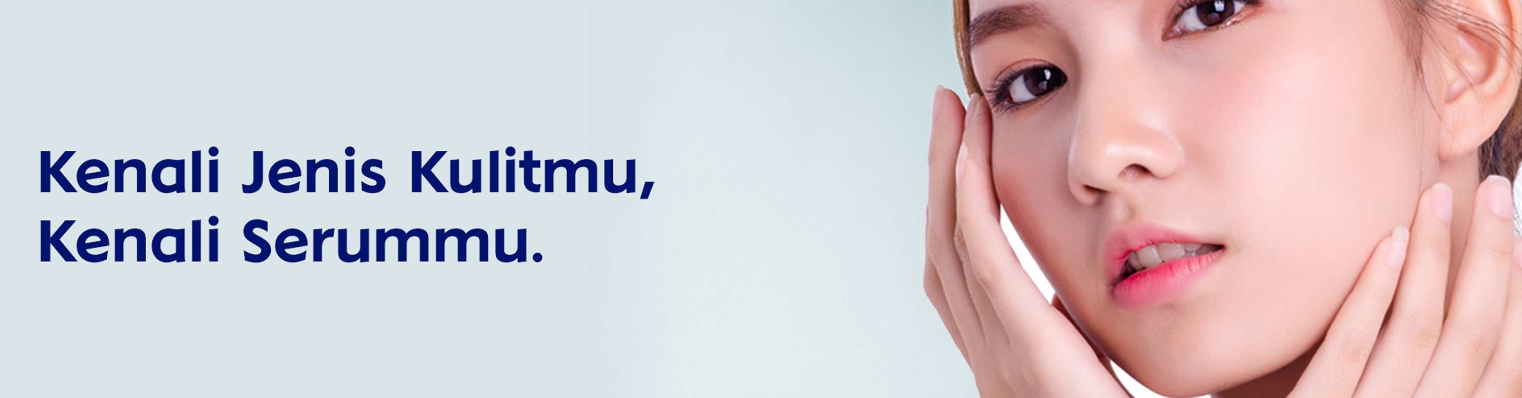 kenali kulitmu, kenali serummu KV