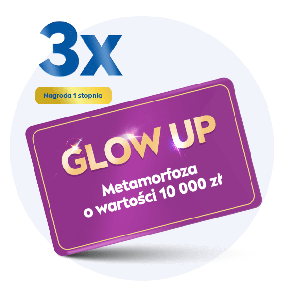 Nagroda - GLOW UP Metamorfoza