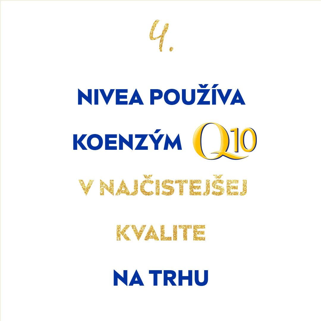 NIVEA POUŽÍVA KOENZÝM Q10 V NAJČISTEJŠEJ KVALITE NA TRHU